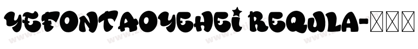YEFONTAoYeHei Requla字体转换